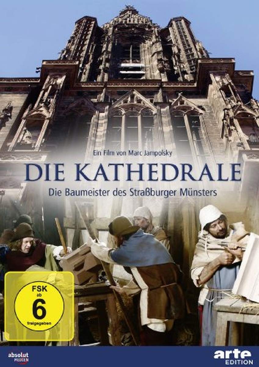 Die Kathedrale - Die Baumeister des Straßburger Münsters Films