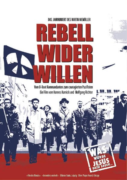 Rebell wider Willen - Das Jahrhundert des Martin Niemöller Films