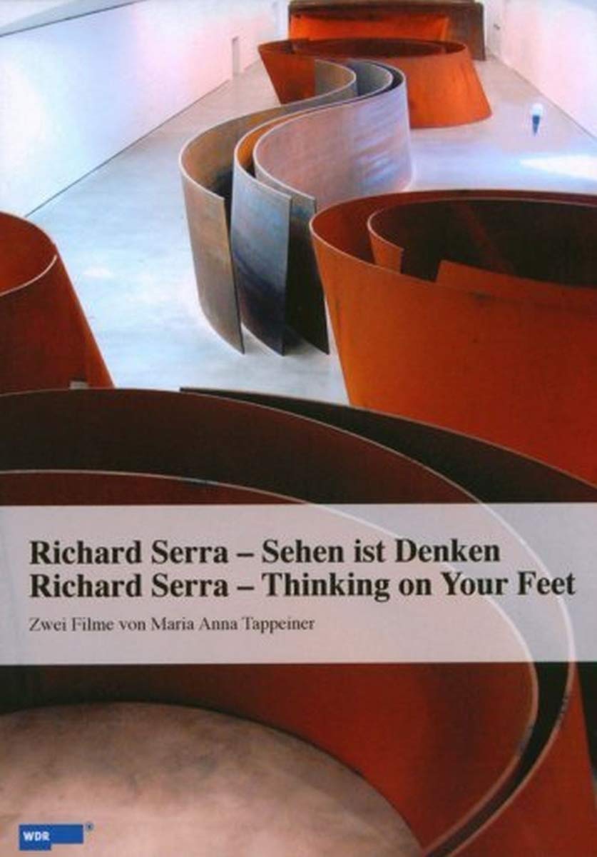 Richard Serra - Thinking on your feet - Sehen ist denken Films