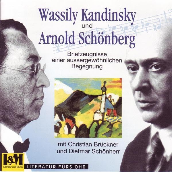 Briefwechsel über Kunst, Musik, Bühne und... Politik aus den Jahren 1911-1936: Wassily Kandinsky - Arnold Schönberg (L & M Literatur und Musik) Essays & Short Stories