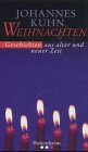 Johannes Kuhns Weihnachtsgeschichten: Geschichten aus alter und neuer Zeit Contemporary literature