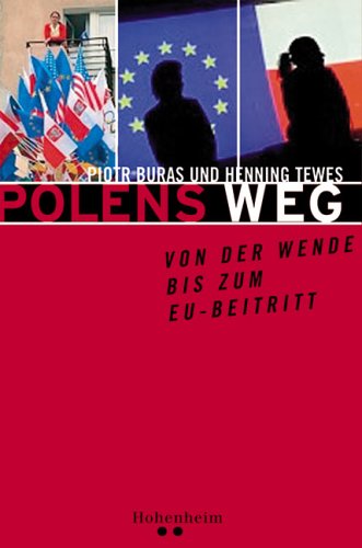 Polens Weg von der Wende bis zum EU-Beitritt Politics & History