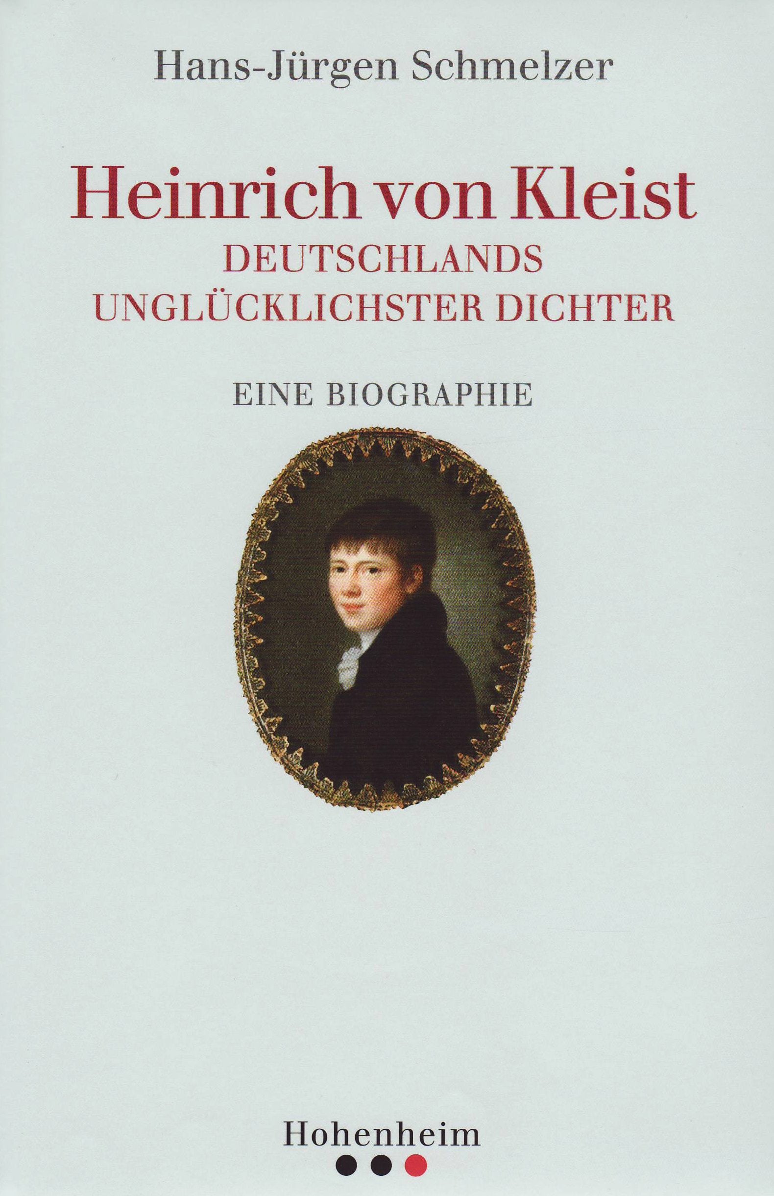 Heinrich von Kleist: Eine Biographie Personalities