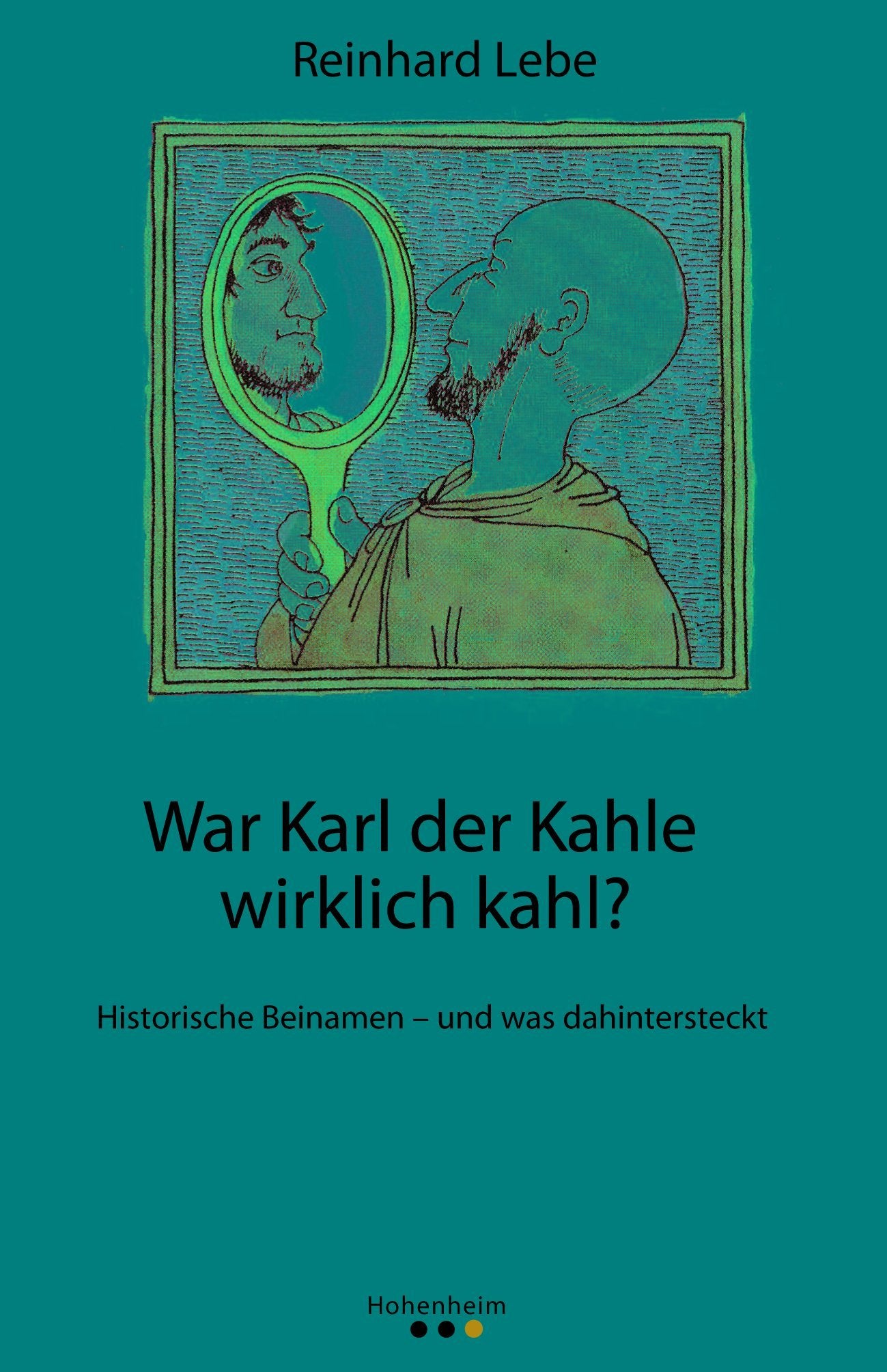 War Karl der Kahle wirklich kahl? Politics & History