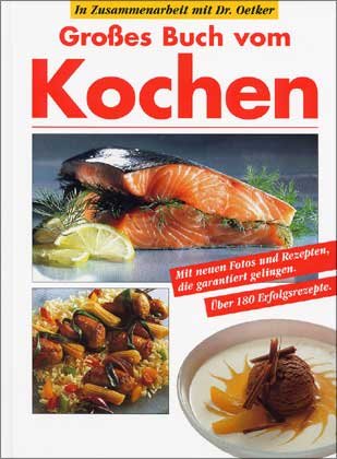 Großes Buch vom Kochen - Mit neuen Fotos und Rezepten, die garantiert gelingen. Über 180 Erfolgsrezepte. Books