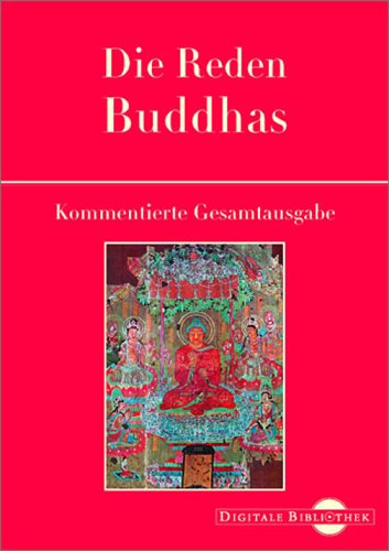 Die Reden Buddhas, 1 CD-ROM Kommentierte Übertragung aus dem Pali-Kanon. Für Windows 95/98/2000/Me/XP/NT bzw. MacOS ab 10.2 Learning