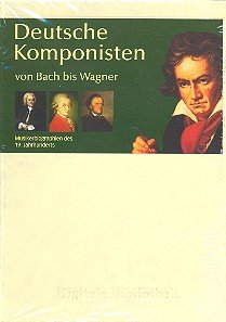 Deutsche Komponisten von Bach bis Wagner: Musikerbiographien des 19. Jahrhunderts: Musikerbiographien des 19. Jahrhunderts. Für Windows 95/98/Me/NT/2000 oder XP oder MacOS ab 10.2 Computer Science