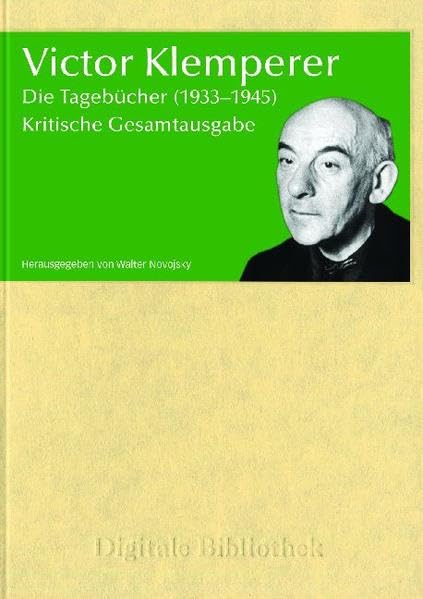 Digitale Bibliothek 150: Victor Klemperer: Die kompletten Tagebücher 1933-1945 (Kritische Gesamtausgabe) (PC + MAC) software
