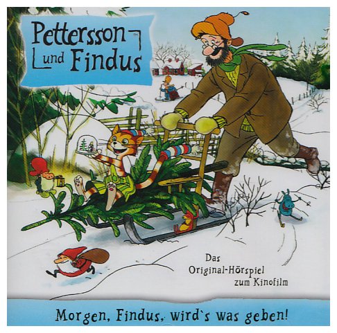 Pettersson und Findus - Das Original-Hörspiel zum 3.ten Kinofilm - "Morgen, Findus, wird´s was geben" Non-fiction