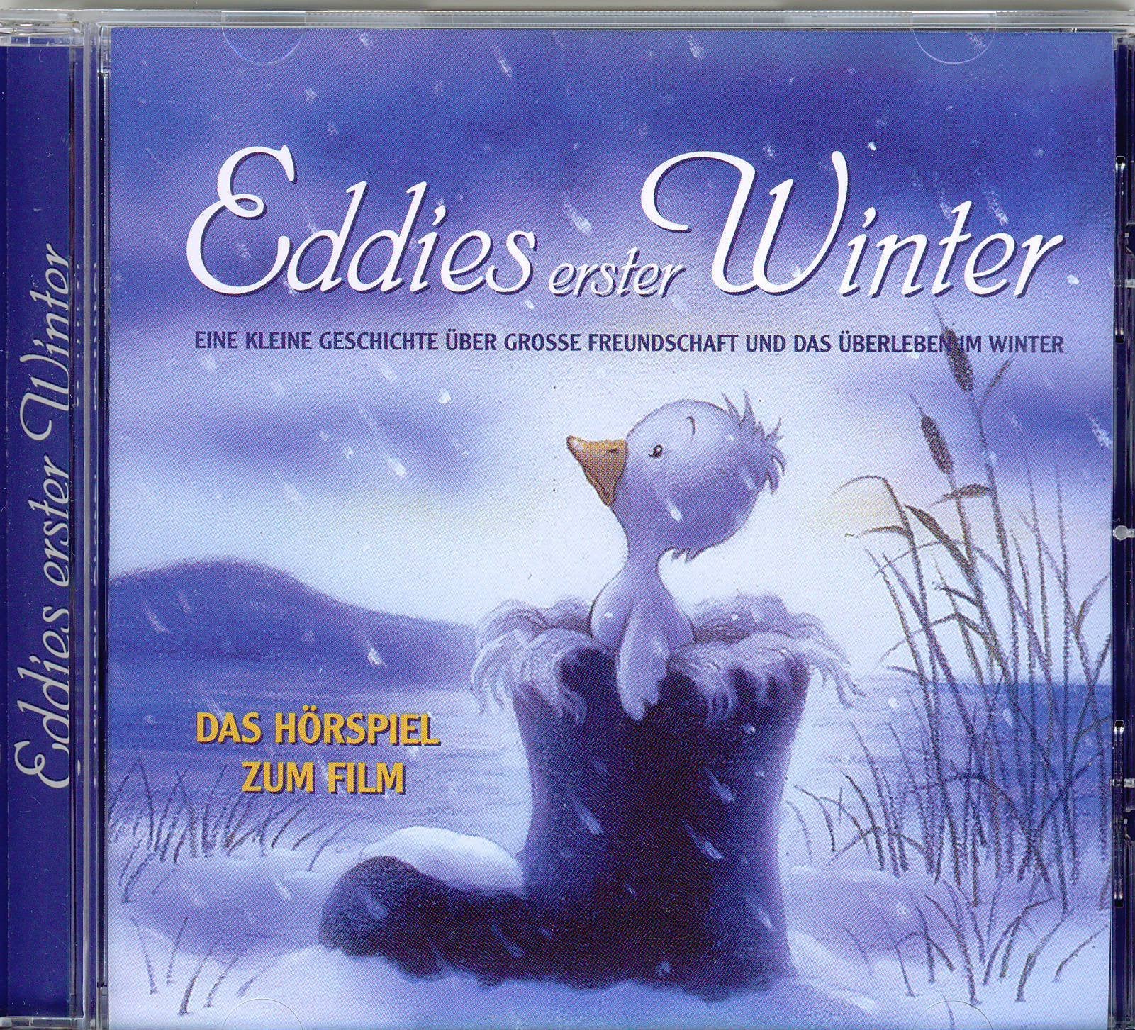 Eddies erster Winter, 1 Audio-CD: Die kleine Geschichte über große Freundschaft und das Überleben im Winter. Das Hörspiel zum Film Novels & Short Stories