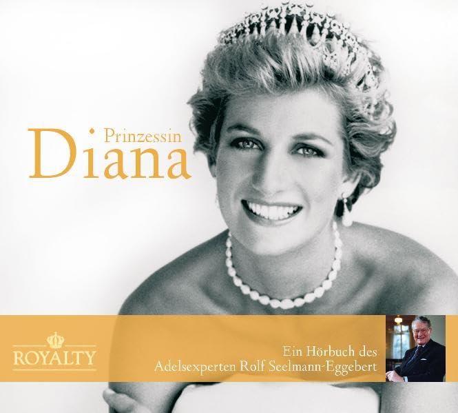 Prinzessin Diana: Ein Hörbuch des Adelsexperten Rolf Seelmann-Eggebert Memories