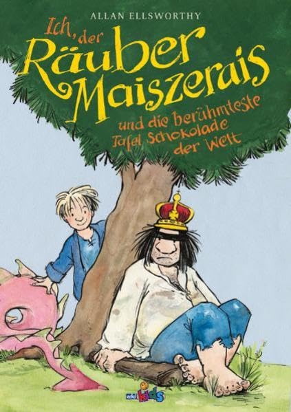 Ich, der Räuber Maiszerais und die berühmteste Tafel Schokolade der Welt Fairy Tales & Legends