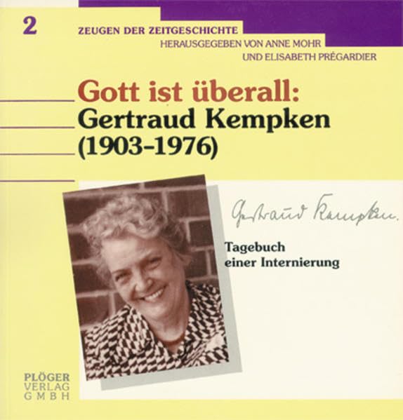 Gott ist überall: Gertraud Kempken (1903-1976) - Tagebuch einer Internierung (Zeugen der Zeitgeschichte) Science