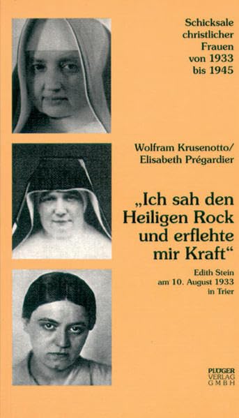 Ich sah den Heiligen Rock und erflehte mir Kraft German history