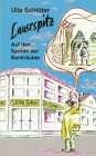 Lausespitz: Auf den Spuren der Bankräuber Novels & Short Stories