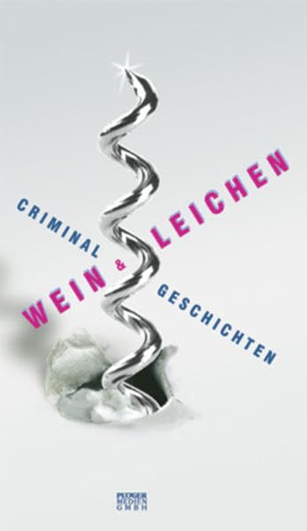 Product Image: Wein & Leichen: Criminalgeschichten