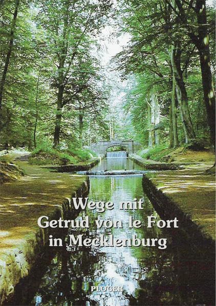 Wege mit Gertrud von le Fort in Mecklenburg Politics & History