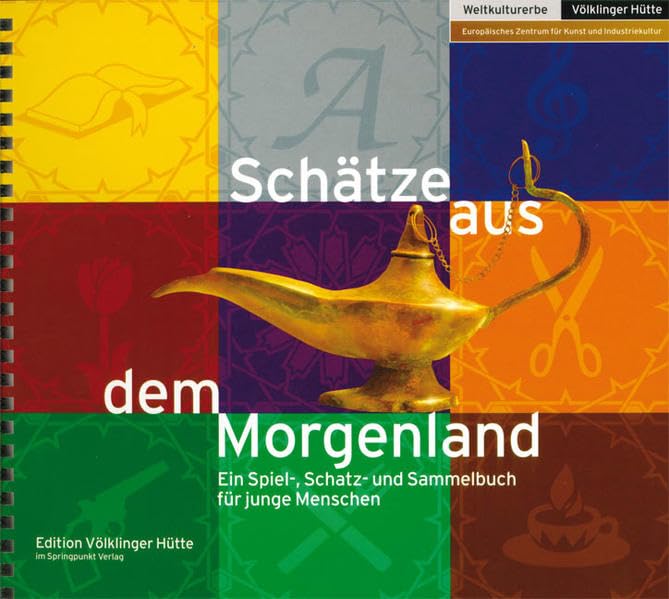 Schätze aus dem Morgenland: Ein Spiel-, Schatz- und Sammelbuch für junge Menschen Young adult books