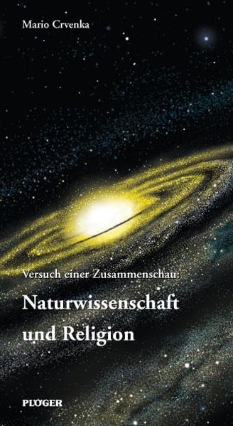 Versuch einer Zusammenschau: Naturwissenschaft und Religion Psychology