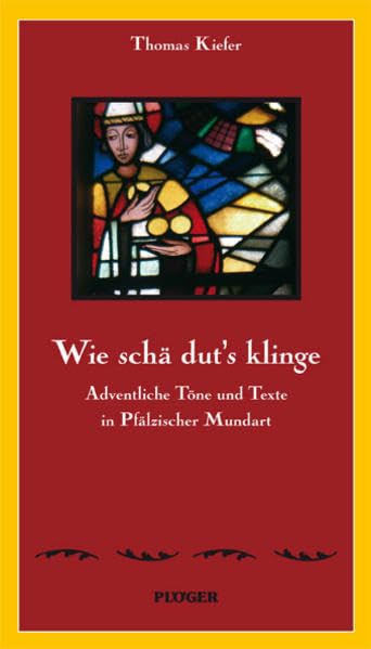 Wie schä dut's klinge...: Adventliche Töne und Texte in Pfälzischer Mundart Religion & Esotericism
