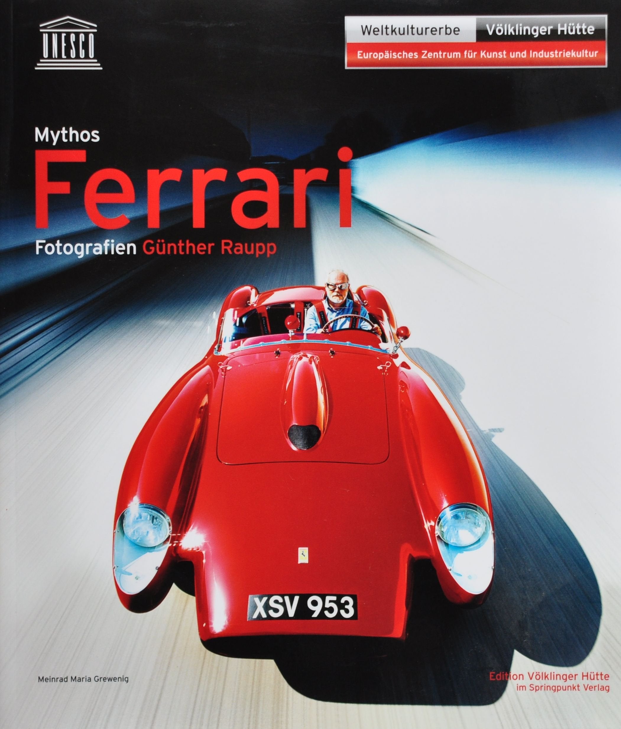 Mythos Ferrari: Fotografien Günther Raupp Film, Art & Culture