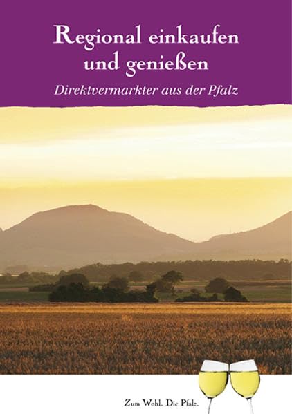 Regional einkaufen und genießen: Direktvermarkter aus der Pfalz Leisure, Home & Garden