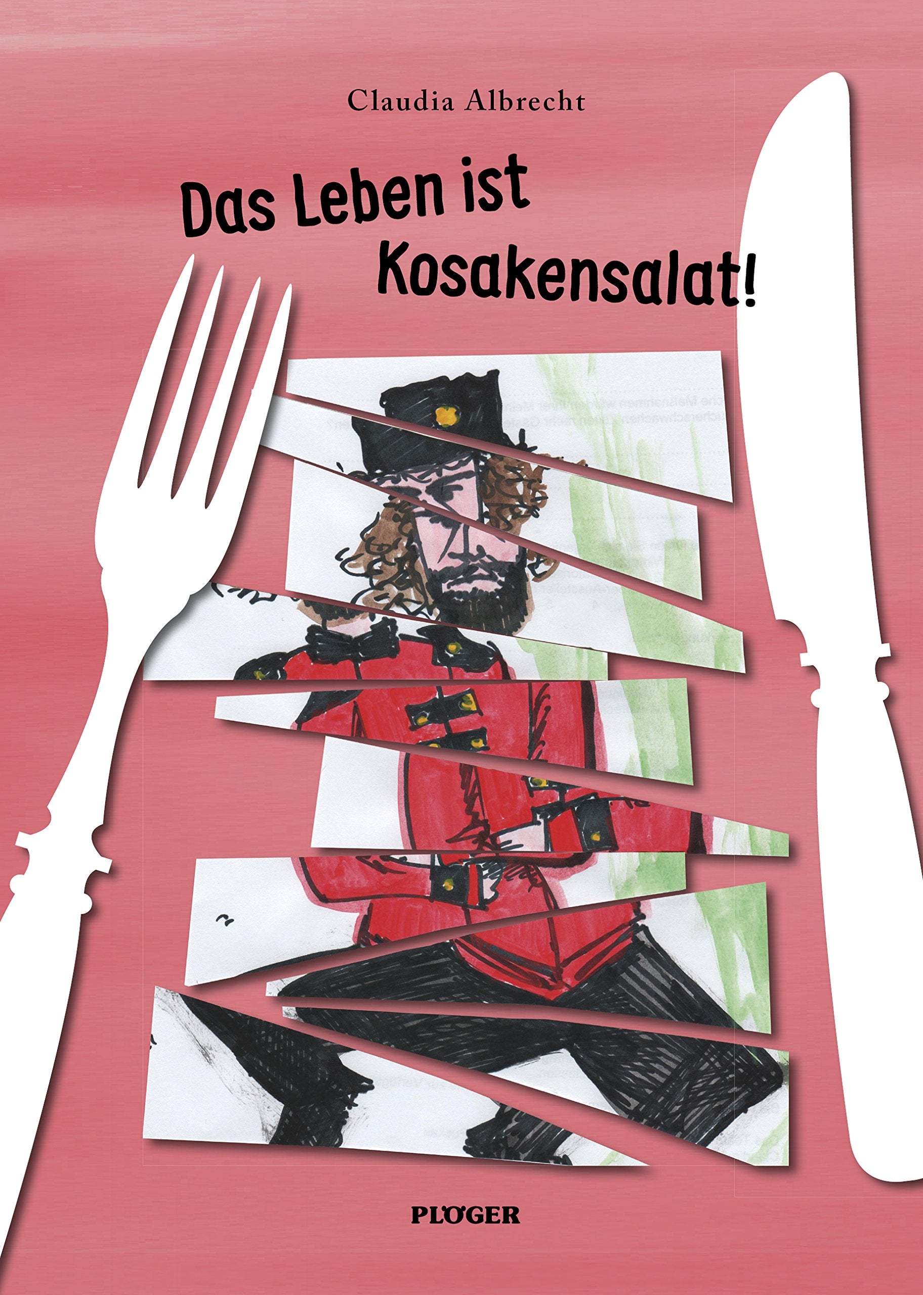 Das Leben ist Kosakensalat! Humour & Satire