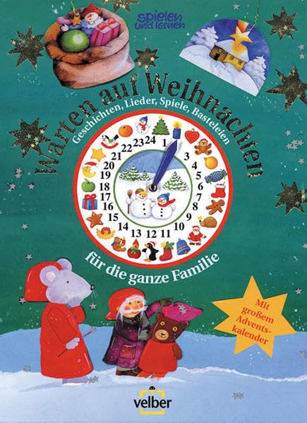 Warten auf Weihnachten: Geschichten, Lieder, Spiele, Basteleien für die ganze Familie. Mit grossem Adventskalender Books