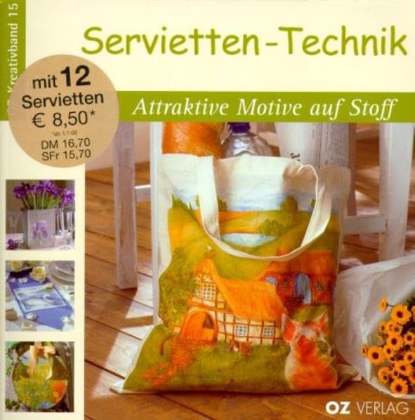 Servietten-Technik Attraktive Motive auf Stoff (OZ-Kreativband) Hobbies & Crafts