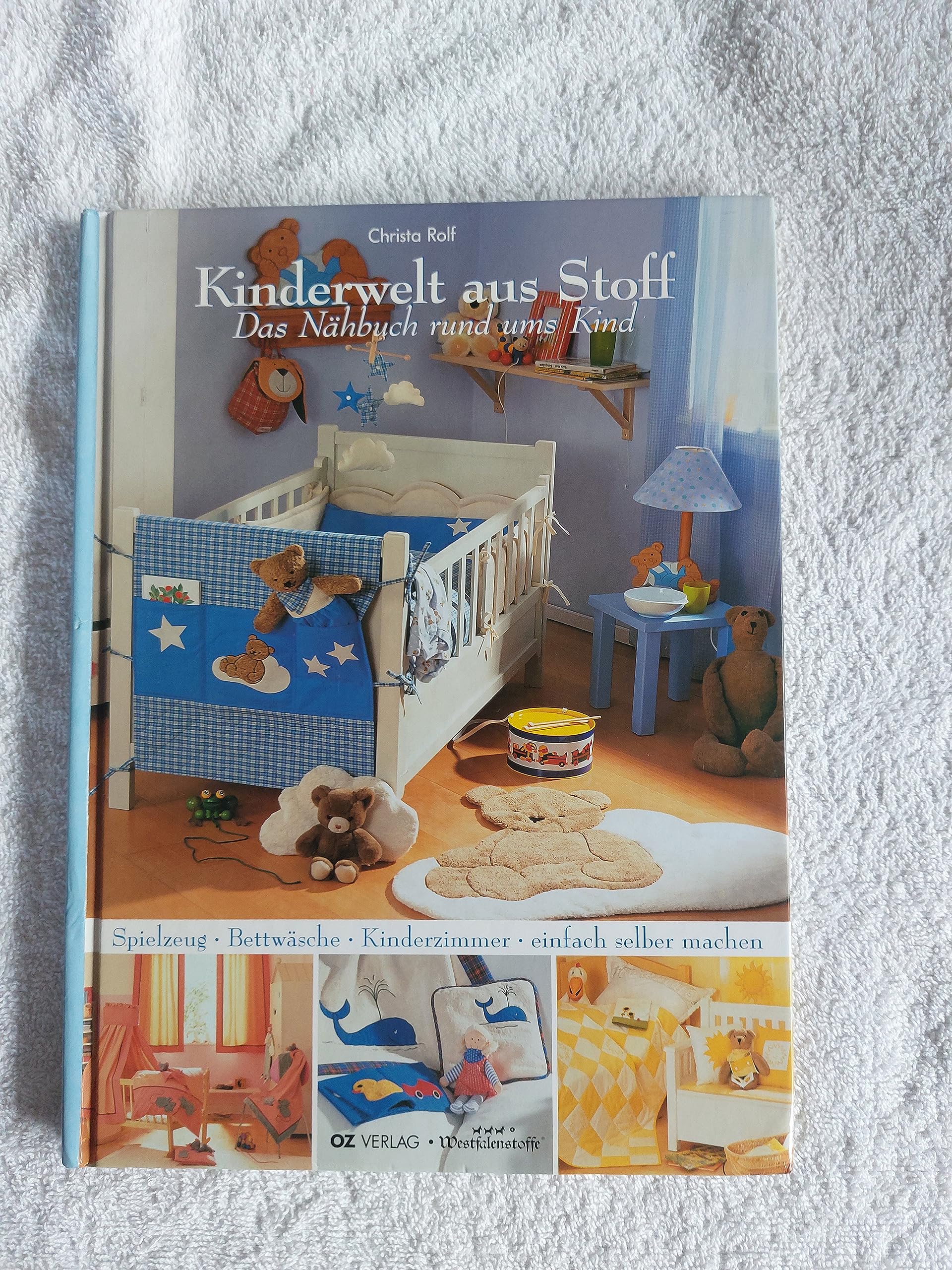 Kinderwelt aus Stoff. Das Nähbuch rund ums Kind Hobbies & Crafts