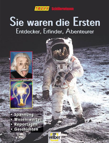 TREFF Schülerwissen: 2004. Sie waren die Ersten - Entdecker, Erfinder, Abenteurer Learning & Reference Books