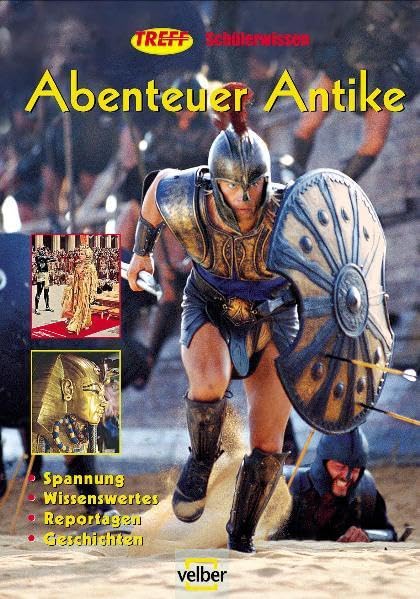 TREFF Schülerwissen: 2005. Abenteuer Antike Politics & History