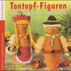 Tontopf-Figuren: Schnell und einfach selber basteln (OZ-Kreativband) Cartoons
