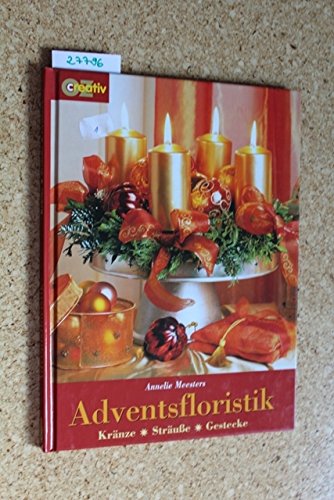 Adventsfloristik: Kränze - Sträuße - Gestecke Hobbies & Crafts
