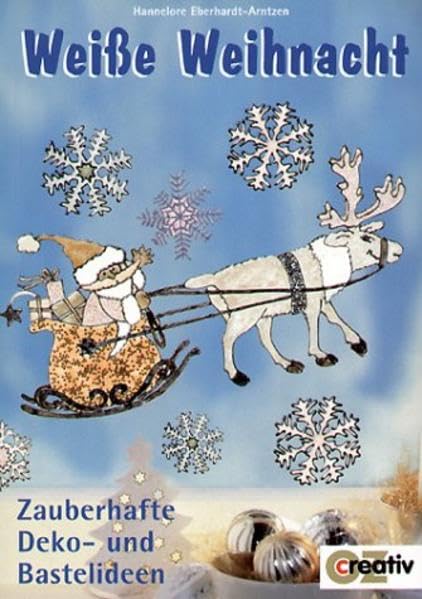 Weiße Weihnacht: Zauberhafte Deko- und Bastelideen Books