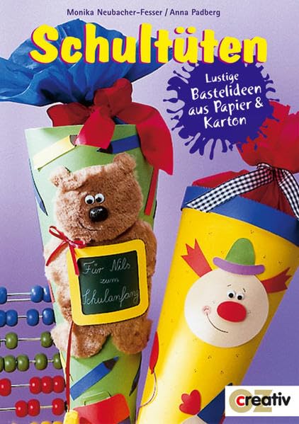 Schultüten: Lustige Bastelideen aus Papier und & Karton (Creativ-Taschenbuecher. CTB) Hobbies & Crafts
