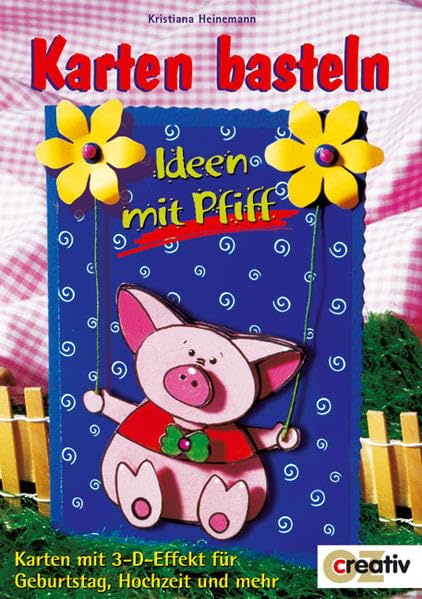 Karten basteln - Ideen mit Pfiff: Karten mit 3-D-Effekt (Creativ-Taschenbuecher. CTB) Books