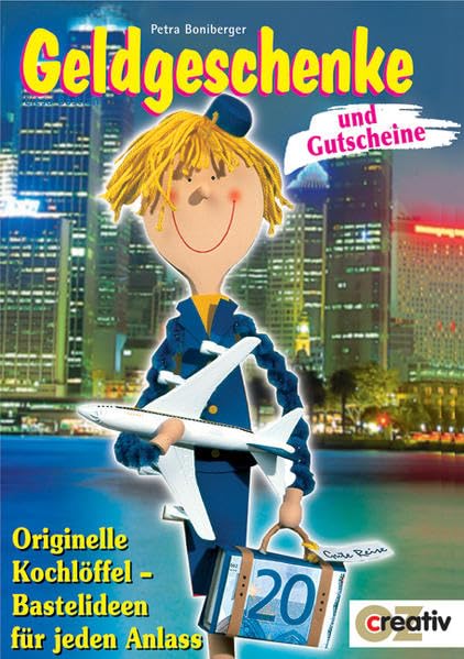 Geldgeschenke und Gutscheine: Originelle Kochlöffel-Bastelideen für jeden Anlass (Creativ-Taschenbuecher. CTB) Hobbies & Crafts