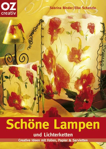Schöne Lampen und Lichterketten: Creative Ideen mit Folien, Papier und Servietten (Creativ-Taschenbuecher. CTB) Hobbies & Crafts