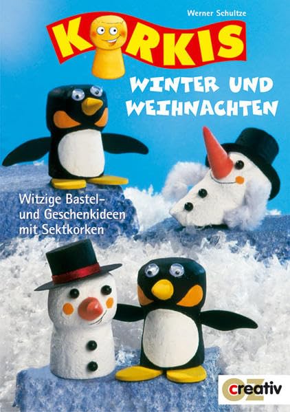 Korkis - Winter und Weihnachten: Witzige Bastel- und Geschenkideen mit Sektkorken (Creativ-Taschenbuecher. CTB) Books