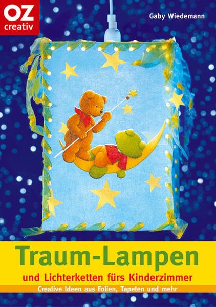 Traum-Lampen und Lichterketten fürs Kinderzimmer: Creative Ideen aus Folien, Tapeten und mehr Books
