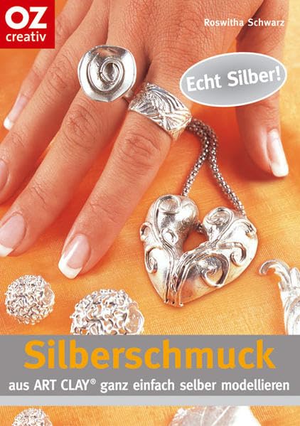 Silberschmuckaus ART CLAY: Ganz einfach selber machen (Creativ-Taschenbuecher. CTB) Film, Art & Culture