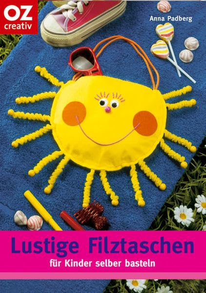 Lustige Filztaschen: Für Kinder selber basteln (Creativ-Taschenbuecher. CTB) Hobbies & Crafts