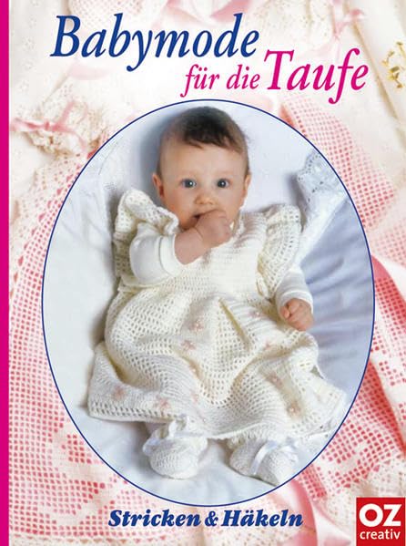 Babymodelle für die Taufe: Stricken und Häkeln Hobbies & Crafts