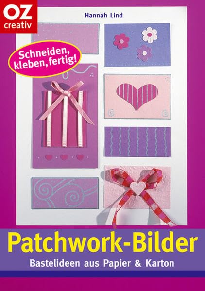Patchwork-Bilder: Bastelideen aus Papier & Karton (Creativ-Taschenbuecher. CTB) Hobbies & Crafts
