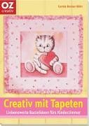 Creativ mit Tapeten: Liebenswerte Bastelideen fürs Kinderzimmer (Creativ-Taschenbuecher. CTB) Hobbies & Crafts