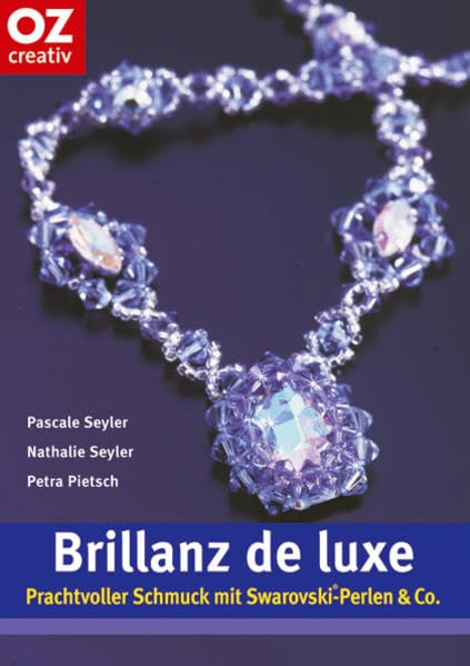 Brillanz de luxe. Prachtvoller Schmuck mit Swarovski-Perlen & Co. Film, Art & Culture