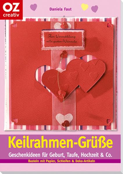 Keilrahmen-Grüsse: Geschenkideen für Geburt, Taufe, Hochzeit & Co (Creativ-Taschenbuecher. CTB) Hobbies & Crafts