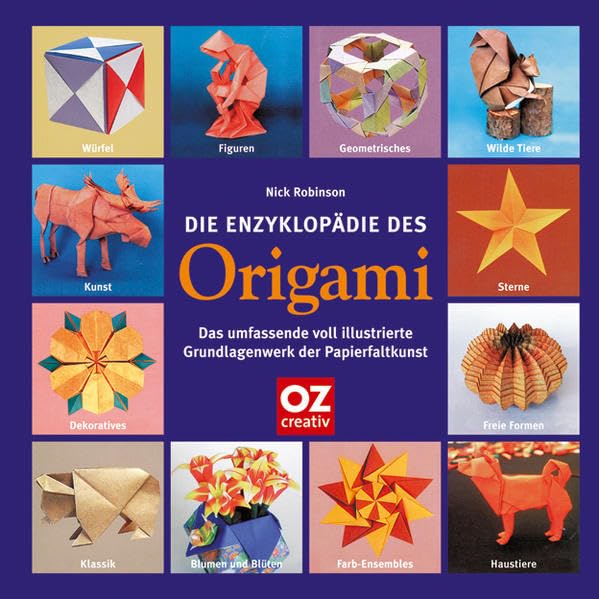 Die Enzyklopädie des Origami. Das umfassende voll illustrierte Grundlagenwerk Hobbies & Crafts