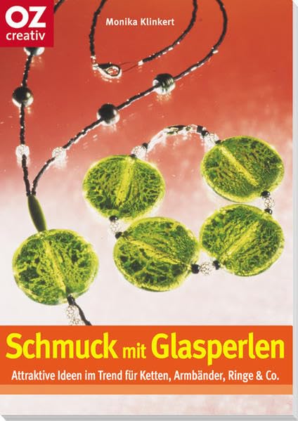 Schmuck mit Glasperlen: Attraktive Ideen im Trend für Ketten, Armbänder, Ringe & Co (Creativ-Taschenbuecher. CTB) Film, Art & Culture